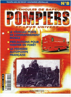 LES VEHICULES De SAPEURS POMPIERS Et Leur Univers / Fascicule HACHETTE N° 08 / Occasion / En Bon état - Catalogues & Prospectus