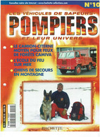 LES VEHICULES De SAPEURS POMPIERS Et Leur Univers / Fascicule HACHETTE N° 10 / Occasion / En Bon état - Catalogues & Prospectus