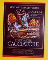 19478 - Italie Sassella Valtellina Superiore Riserva Del Cacciatore - Jagd