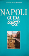 Napoli Guida Sagep Di Ornella Cirillo, Maria De Luca, Maria Gabriella Pezone 1994 Come Da Foto Come Nuovo Ricco Di Foto - Arts, Architecture