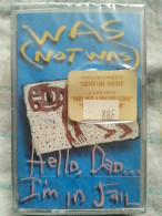 Was Not Was Hello Dad I'm In Jail Cassette Audio-K7 NEUVE SOUS BLISTER - Cassettes Audio