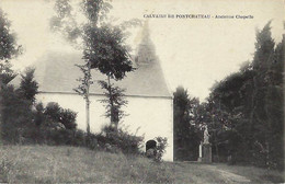 44 - Calvaire De Pontchâteau - Ancienne Chapelle - (circ. Ca. 1910) - Pontchâteau