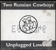 Two Russian Cowboys ‎– Unplugged Lowbat 2CD (Inside Dedication) - Rock