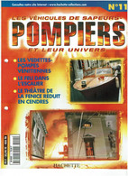 LES VEHICULES De SAPEURS POMPIERS Et Leur Univers / Fascicule HACHETTE N° 11 / Occasion / En Bon état - Catalogues