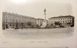 Cartolina - Vercelli - Piazza Torino - 1904 - Vercelli