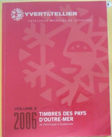 Catalogue Yvert  Pays-outremer 2006 Volume 3 En Bon état - Sonstige