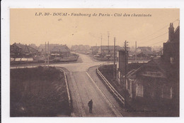 CP 59 DOUAI Faubourg De Paris Cité Des Cheminots - Douai