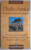 L'Italia Antica E L'ospitalita' Di Qualita' E Buon Prezzo 2002 - Guida Touring (TCI) - Turismo, Viaggi