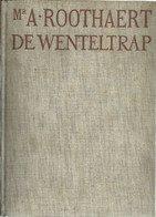 DE WENTELTRAP - Mr. A. ROOTHAERT ( ROMAN UITGAVE BRUNA 1949 ) - Antiguos
