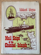Rare Livre Mail Ships Of The Channel Islands De Richard Mayne Histoire Postale Maritime île Anglo-normandes - Correo Marítimo E Historia Postal