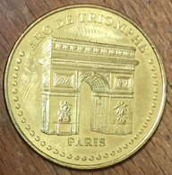 75008 PARIS ARC DE TRIOMPHE MDP 2016 MÉDAILLE SOUVENIR MONNAIE DE PARIS JETON TOURISTIQUE MEDALS COINS TOKENS - 2016