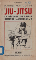 MANUEL PRATIQUE DE JIU-JITSU LA DEFENSE DU FAIBLE CONTRE L'AGRESSEUR 1944 Par Moshe Feldenkrais RARE - Sport
