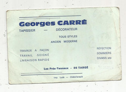 Carte De Visite , Georges CARRE , Tapissier , Décorateur,86 , TARGE - Visitekaartjes