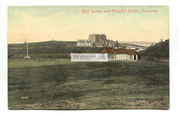 Newquay - Golf Links And Atlantic Hotel - 1912 Used Cornwall Postcard - Newquay