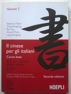 IL CINESE PER GLI ITALIANI Corso Base VOL. 1 Con 2 CD AUDIO HOEPLI - Cours De Langues