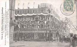 47-AGEN- VISITE DE M. FALLIERES- PRESIDENT DE LA REPUBLIQUE LES 29 ET 30 SEP 1906 DECORATION DES MAGASINS " AU PROGRES " - Agen