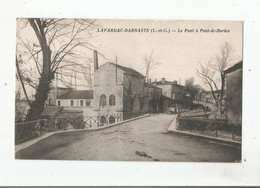 LAVARDAC BARBASTE (L ET G) LE PONT A PONT DE BORDES - Lavardac