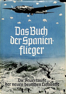 Das Buch Der Spanienflieger (1939) Aviation WW2 War Military Luftwaffe - 5. Guerres Mondiales