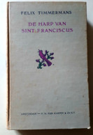 FELIX TIMMERMANS : DE HARP VAN SINT-FRANCISCUS 10e Druk Van Werk 1931 Met Mooie Pentekeningen . Stijve Kaft - Literature