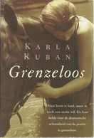 GRENZELOOS - KARLA KUBAN (HAAR LEVEN IS HARD MAAR ZE HEEFT EEN STERKE WIL) - Literature