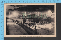 Post Card - Sherbrooke, Original Du Faux Centenaire De Sherbrooke 1937, Aylmer Bridge By Night P. Quebec - Sherbrooke