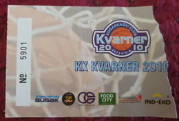 KK KVARNER 2010 - KK CIBONA, MATCH TICKET - Habillement, Souvenirs & Autres