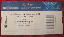 KK CIBONA- KK BUDUĆNOST VOLI, ABA LEAGUE 2015. MATCH TICKET - Apparel, Souvenirs & Other