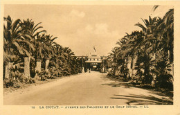 La Ciotat * Avenue Des Palmiers Et Vue Sur Le Golf Hôtel - La Ciotat