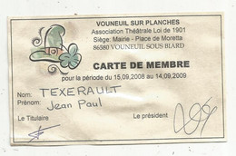 Carte De Membre , Association Théâtrale VOUNEUIL SUR PLANCHES ,86 , VOUNNEUIL SOUS BIARD , 2009 - Non Classificati