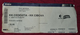 KK CEDEVITA- KK CIBONA 2012. FINAL, MATCH TICKET - Habillement, Souvenirs & Autres