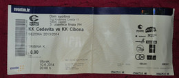 KK CEDEVITA- KK CIBONA 2013/2014. FINAL, MATCH TICKET - Apparel, Souvenirs & Other