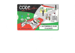 Publicité - Le Petit Code De L'écolier - Offert Par L'automobile Club D'Alsace - Bureaux Strasbourg - Colmar - Mulhouse - Publicités