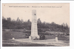 PONT-SAINTE-MAXENCE- Monument Aux Morts De La Grande Guerre 1914-1918 - Pont Sainte Maxence