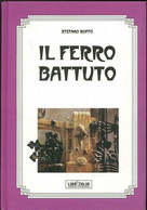 STEFANO ROFFO IL FERRO BATTUTO LIBRITALIA - Arte, Architettura