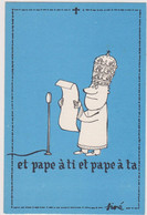 SINE Ed IA Paris - Série Pape Religion Anti Clericale Pape A Ti  - CPSM 10.5x15 TBE Neuve - Sine