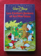 LES CASTORS JUNIORS ET LES MARTIENS - WALT DISNEY - Thierry SECHAN - 1986 - Bibliothèque Rose