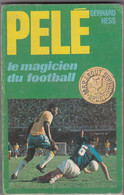 PELE LE MAGICIEN DU FOOTBALL  G Hess - Sport