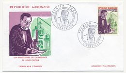 GABON - Enveloppe FDC - 80F - 150 ème Anniversaire De La Naissance De Louis Pasteur - Libreville - 15 Mai 1972 - Gabun (1960-...)