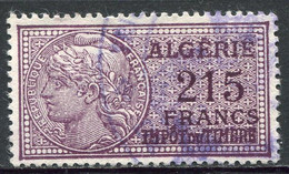 ALGERIE TIMBRE FISCAL OBLITERE  " ALGERIE  215 FRANCS IMPOT DU TIMBRE " - Used Stamps