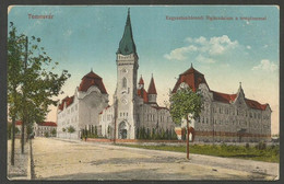 PPC Temesvar, Kegyestanitorendi Fogimnazium A Templomal 1917, With Hungarian Station Postmark NAGYKIKINDA P.U. - Romania