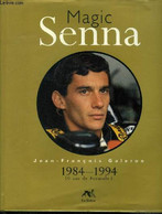 Magic Senna 1984-1994-10 Ans De Formule 1 - Galerin Jean-François - 1994 - Sport