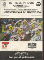 Championnat Du Monde 250 - Grand Prix De France De Moto-Cross 15 -16 Juin 1985 Gimont (Gers) - Collectif - 1985 - Moto