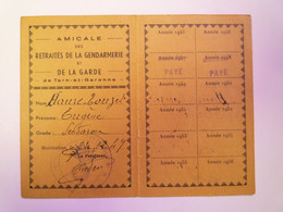 GP 2021 - 115  AMICALE Des RETRAITES De La GENDARMERIE De TARN-et-GARONNE :  CARTE De MEMBRE  1947   XXXX - Zonder Classificatie