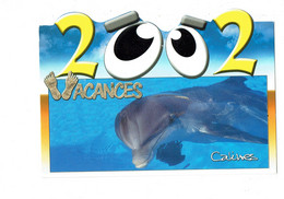 Cpm - Année 2002 - Yeux - Lettre Alphabet Décorée Sable Vacances - Mer Dauphin - CALINES - - Dauphins