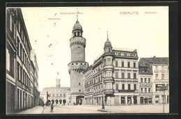 AK Görlitz, Obermarkt Mit Kaisertrutz Und Reichenbacher Turm - Reichenbach I. Vogtl.