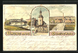 Lithographie Glauchau, Rathaus, König Albert-Brücke - Glauchau