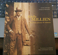 Achille Millien, Nivernais Passeur De Mémoire, Par Daniel Hénard Et Jacques Tréfouël, Livre N°336 - Bourgogne