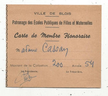 Carte De Membre Honoraire , Patronage Des écoles Publiques De Filles Et Maternelles,41 , Ville De BLOIS ,1954 - Non Classificati