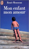 COLLECTION J'AI LU / MON ENFANT MON AMOUR - J'ai Lu