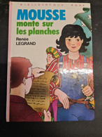 Mousse Monte Sur Les Planches Renée Legrand    +++TBE+++ LIVRAISON GRATUITE+++ - Bibliotheque Rose